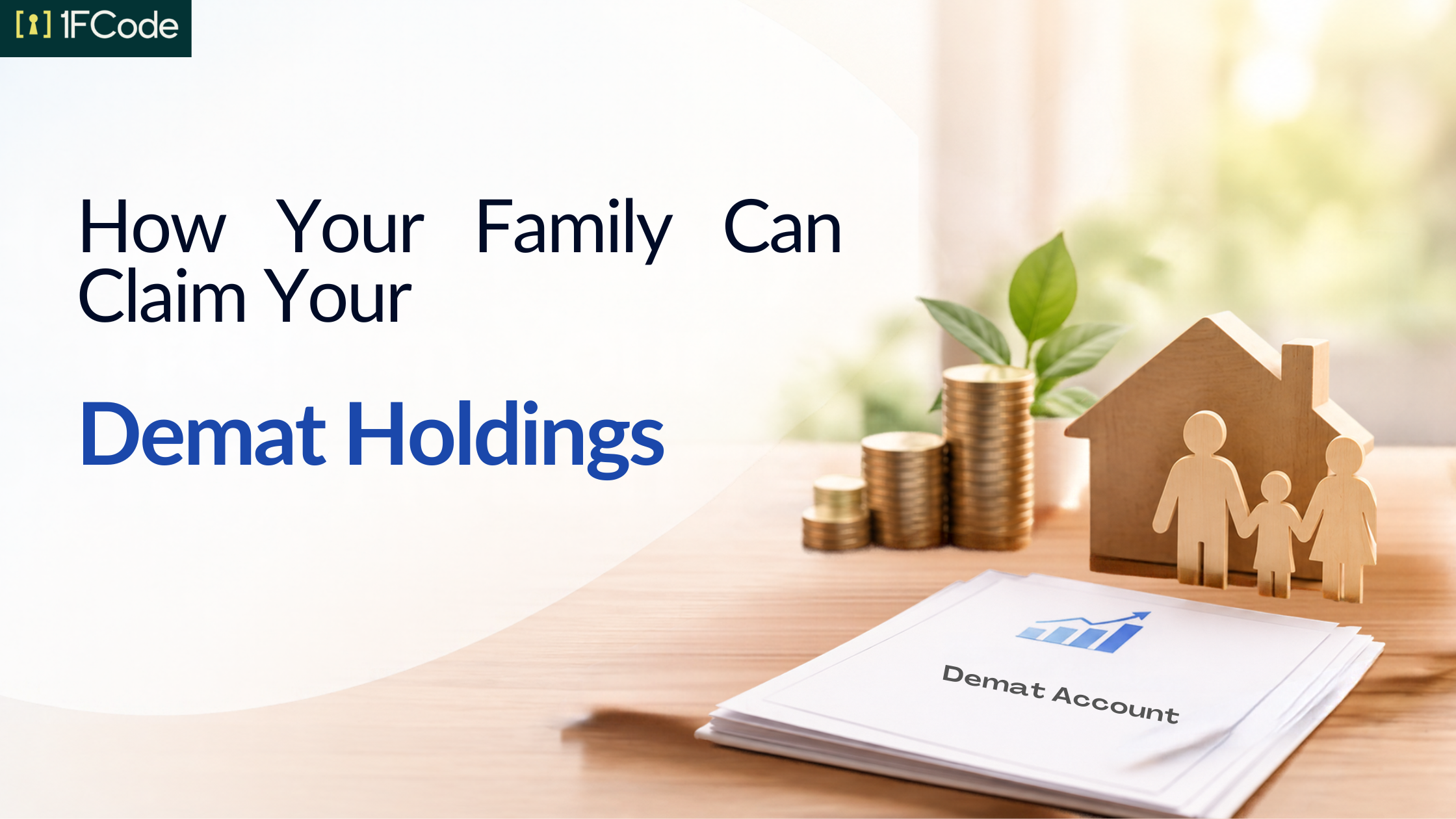 How Your Family Can Claim Your Demat Holdings