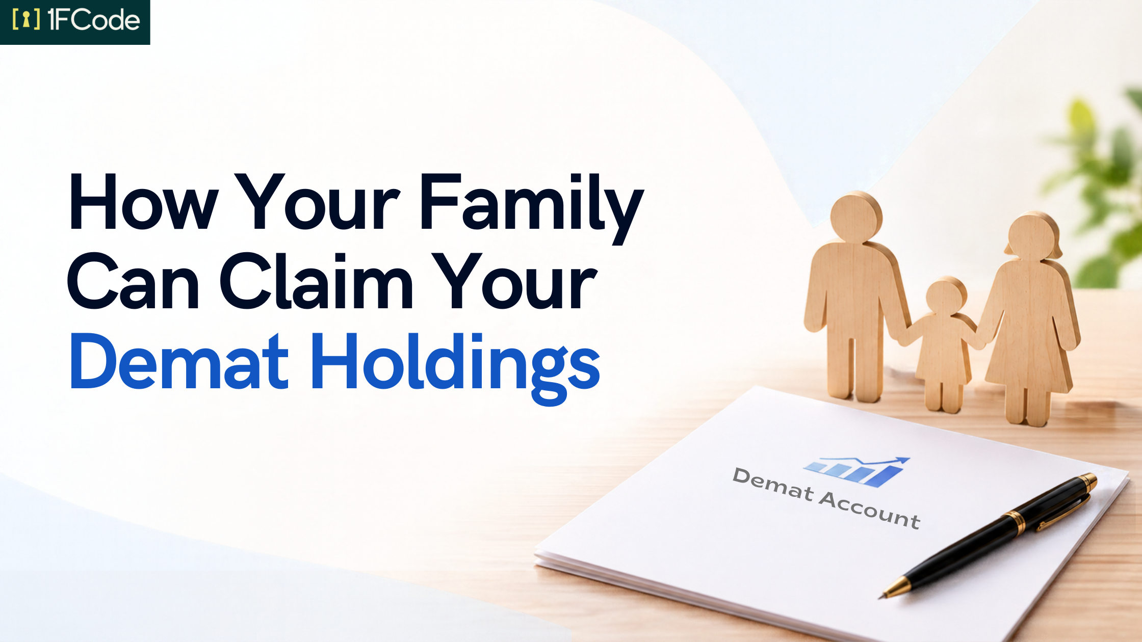 How Your Family Can Claim Your Demat Holdings